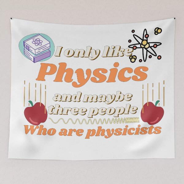 Item preview, I only like physics, and maybe three people, who are physicists designed and sold by NoetherSym.