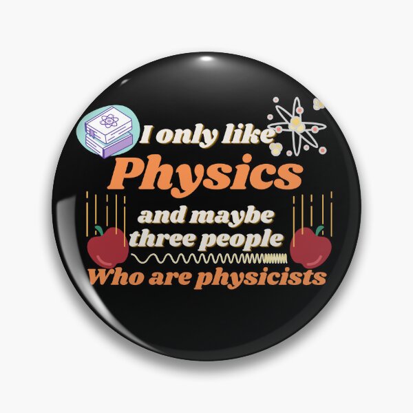 Item preview, I only like physics, and maybe three people, who are physicists designed and sold by NoetherSym.