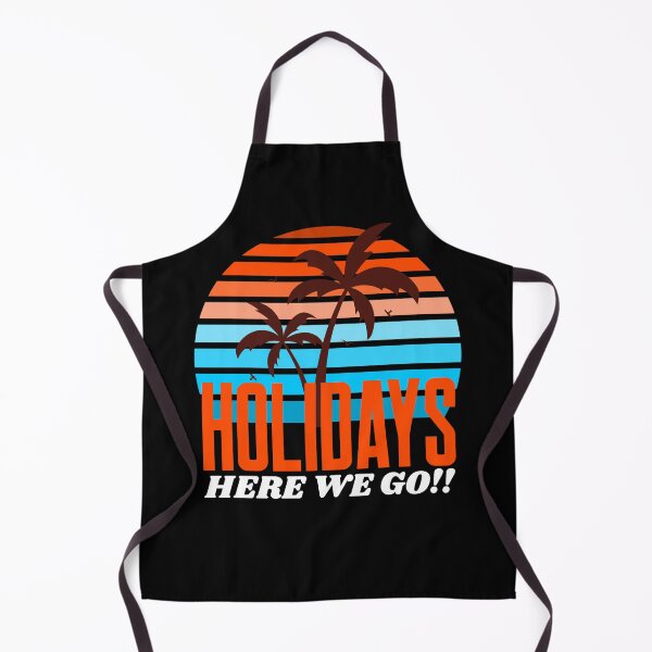 Item preview, HOLIDAYS HERE WE GO!!! designed and sold by MJ96-PRO.