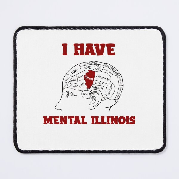 Item preview, I HAVE MENTAL ILLINOIS216 designed and sold by WestGeneral.