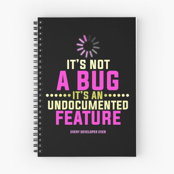 Item preview, It's Not A Bug It's An Undocumented Feature designed and sold by stuch75.