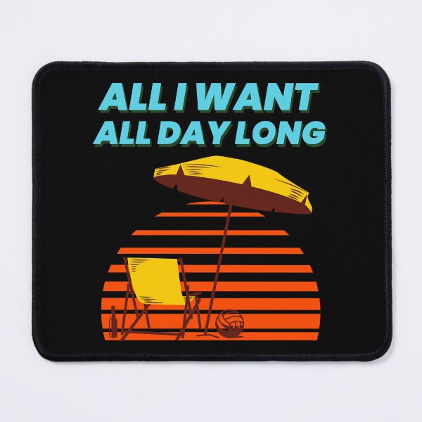 Item preview, ALL I WANT ALL DAY LONG designed and sold by MJ96-PRO.