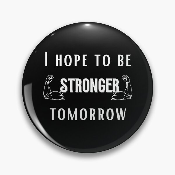 Item preview, i hope to be stronger tomorrow, Gift shirt Essential T-Shirt designed and sold by YouSsefHN05.
