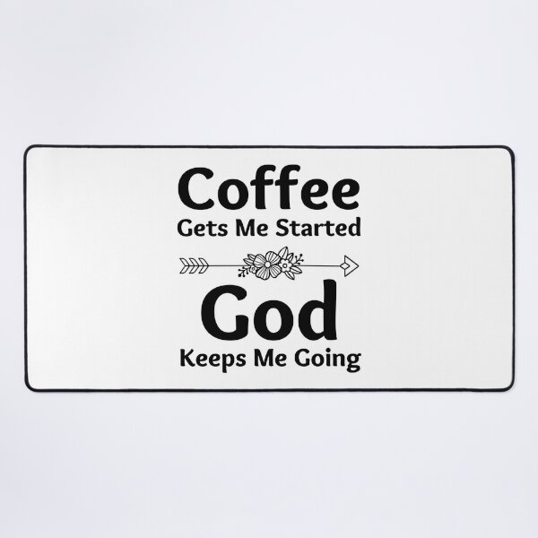 Coffee gets me started, prayer keeps me going sticker – The Holiday Market