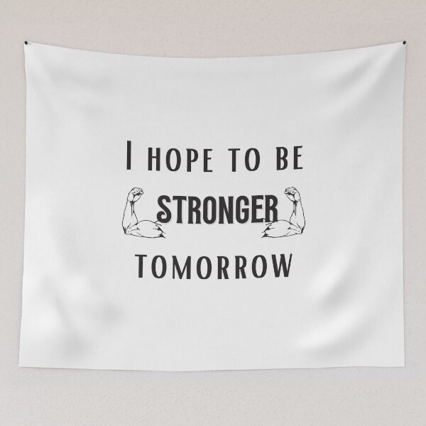 Item preview, i hope to be stronger tomorrow, Gift shirt Essential T-Shirt designed and sold by YouSsefHN05.