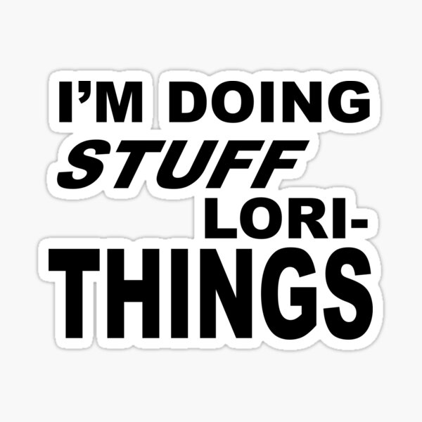 Item preview, I'm Doing Stuff Lori... THINGS  |  The Walking Dead designed and sold by amzyydoodles.