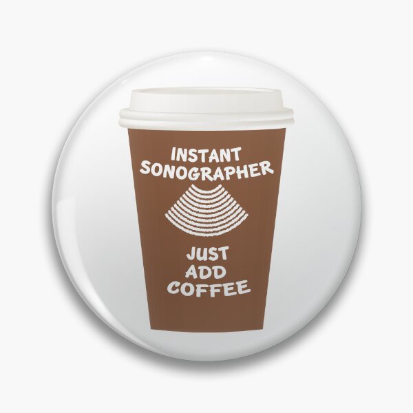 Item preview, Instant Sonographer. Just Add Coffee. designed and sold by chillaxcats.