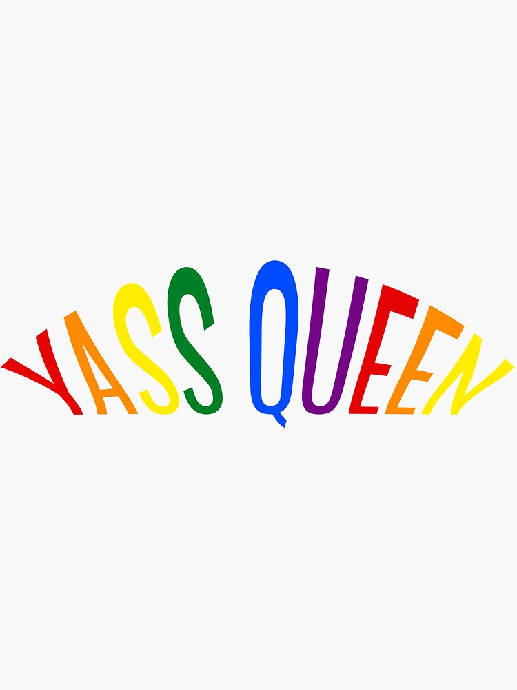 Yass Queen Freedom Colors Sticker For Sale By Ronan0070 Redbubble