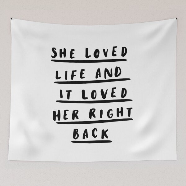 Item preview, She Loved Life and it Loved Her Right Back designed and sold by MotivatedType.