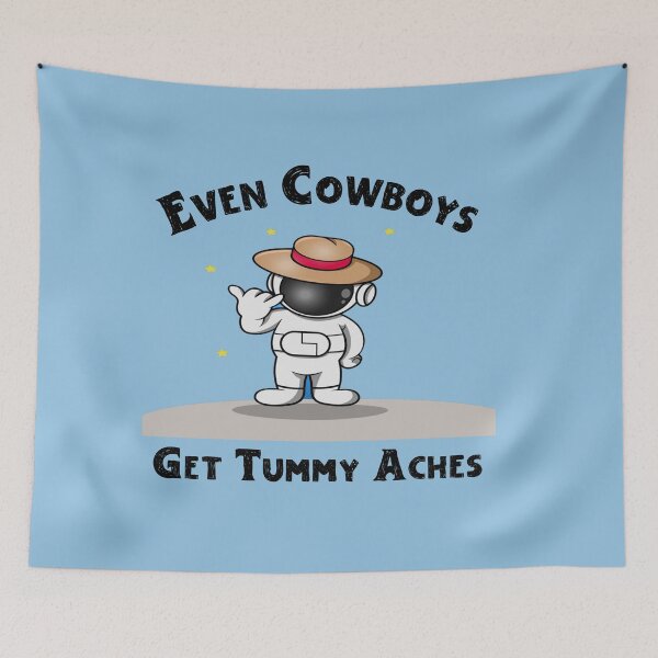 Item preview, Even Cowboys Get Tummy Aches designed and sold by designsdetour.