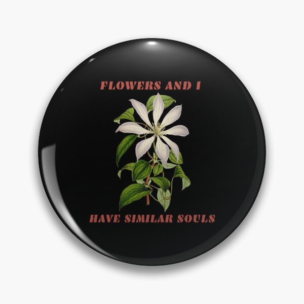 Item preview, FLOWERS AND I HAVE SIMILAR SOULS designed and sold by netdota.