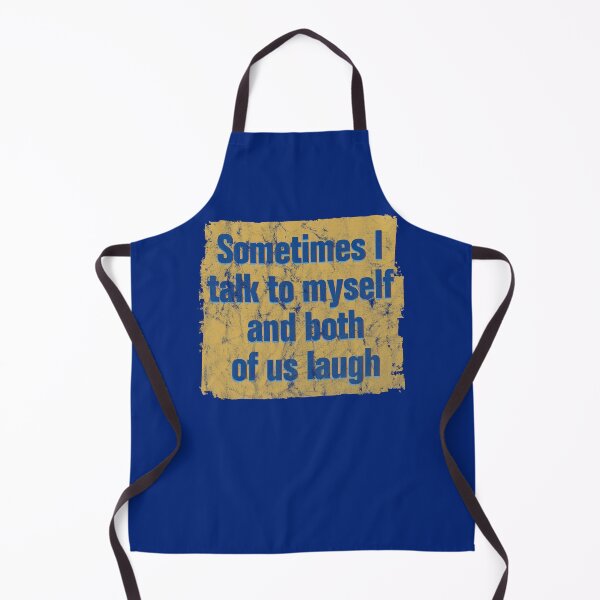 Item preview, Sometimes I talk to myself, and both of us laugh designed and sold by CandOCreative.