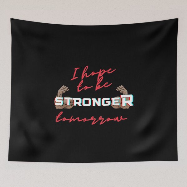 Item preview, i hope to be stronger tomorrow, Gift shirt Essential T-Shirt designed and sold by YouSsefHN05.