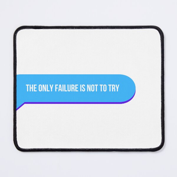 Item preview, The only failure is not to try designed and sold by Kiyyza.