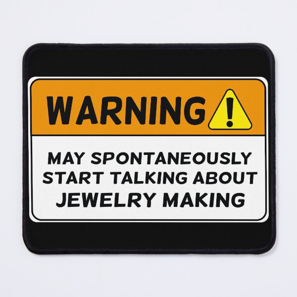 Item preview, Funny warning jewelry maker joke jeweler gift designed and sold by MetalicBabe.