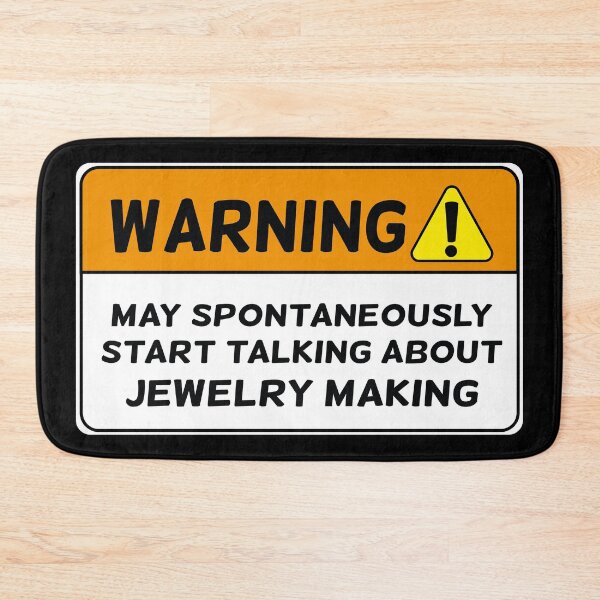 Item preview, Funny warning jewelry maker joke jeweler gift designed and sold by MetalicBabe.