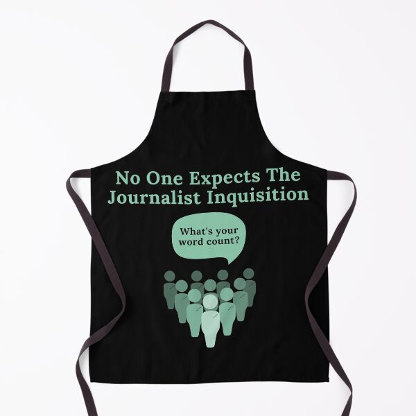 Item preview, No One Expects The Journalist Inquisition designed and sold by TheKnightWriter.