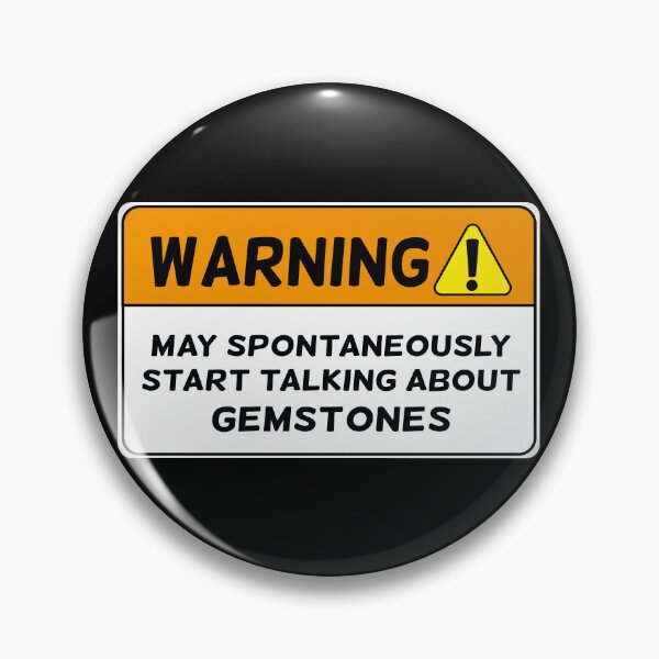 Item preview, Funny warning gemstone lover mineral rock collector joke gift designed and sold by MetalicBabe.