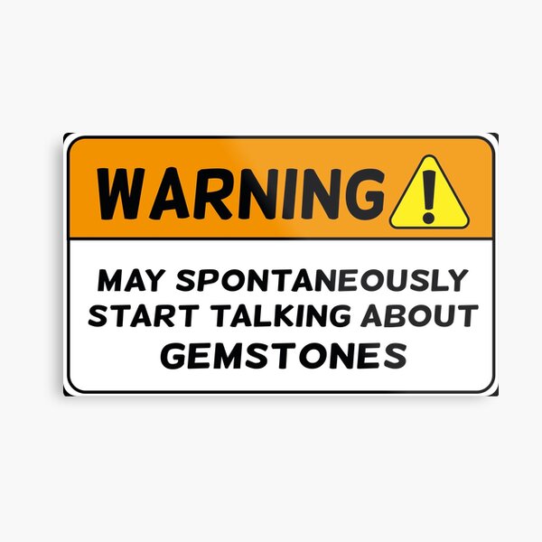 Item preview, Funny warning gemstone lover mineral rock collector joke gift designed and sold by MetalicBabe.