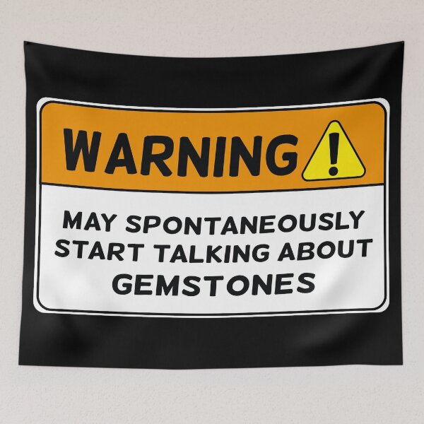 Item preview, Funny warning gemstone lover mineral rock collector joke gift designed and sold by MetalicBabe.