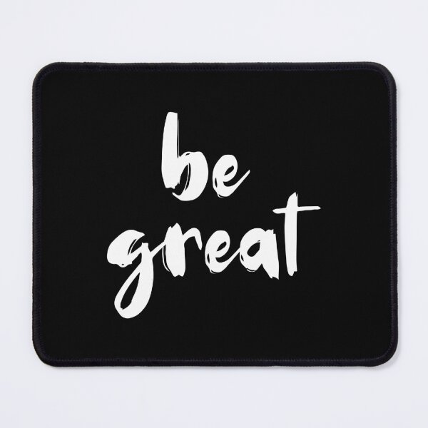 Item preview, Be Great designed and sold by DeadRight.