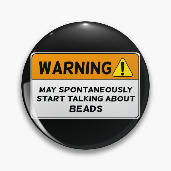 Item preview, Funny warning bead artist gemstone lover mineral rock collector joke gift designed and sold by MetalicBabe.