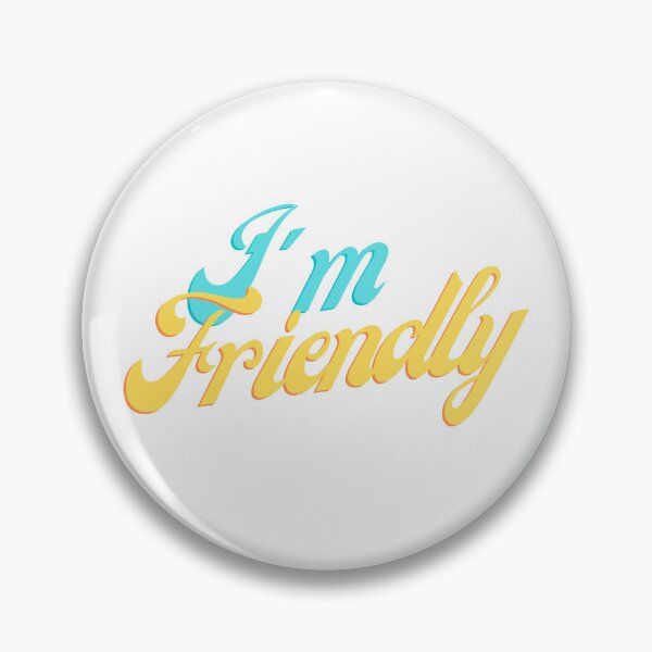 Item preview, I'm Friendly designed and sold by Vantrip.
