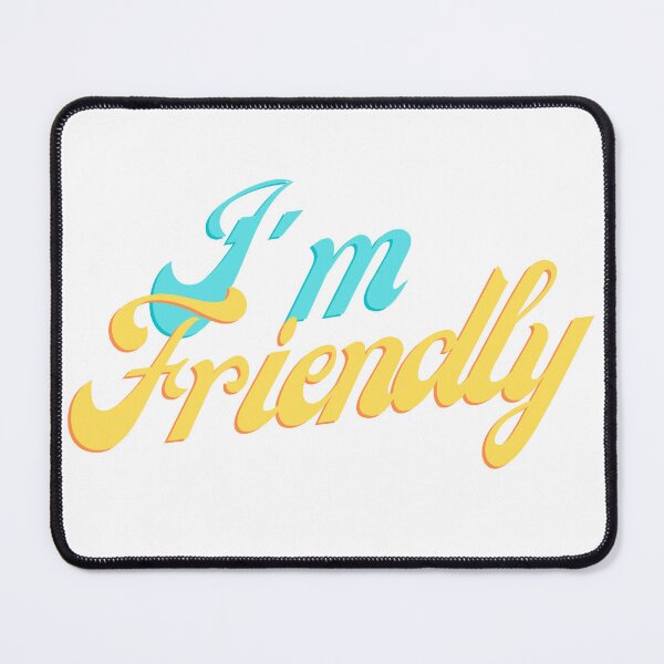 Item preview, I'm Friendly designed and sold by Vantrip.