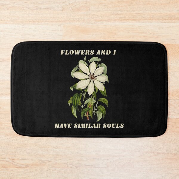 Item preview, FLOWERS AND I HAVE SIMILAR SOULS designed and sold by netdota.