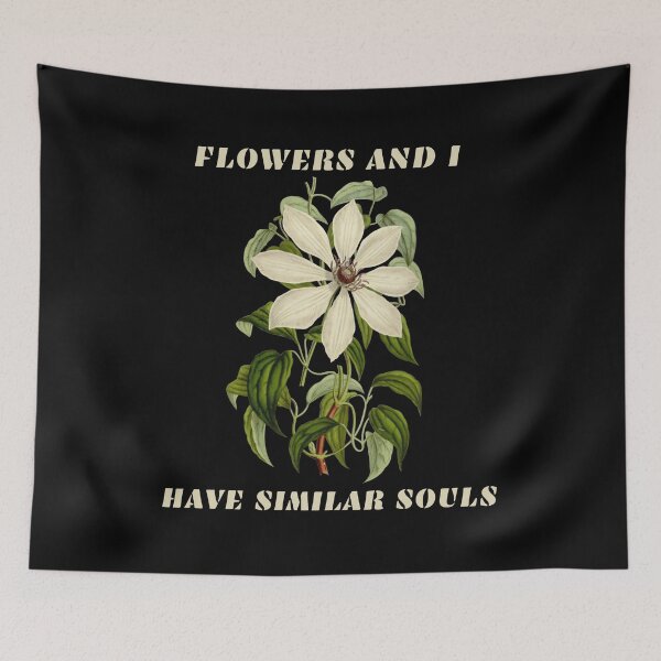 Item preview, FLOWERS AND I HAVE SIMILAR SOULS designed and sold by netdota.