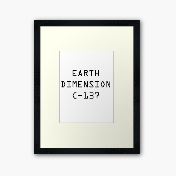 Earth Dimension C-137 Framed Art Print