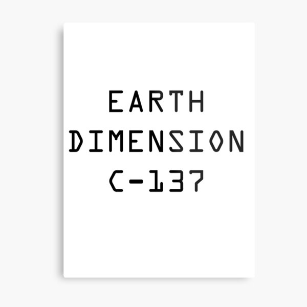 Earth Dimension C-137 Metal Print