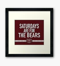 Saturdays are for the Bears Framed Print