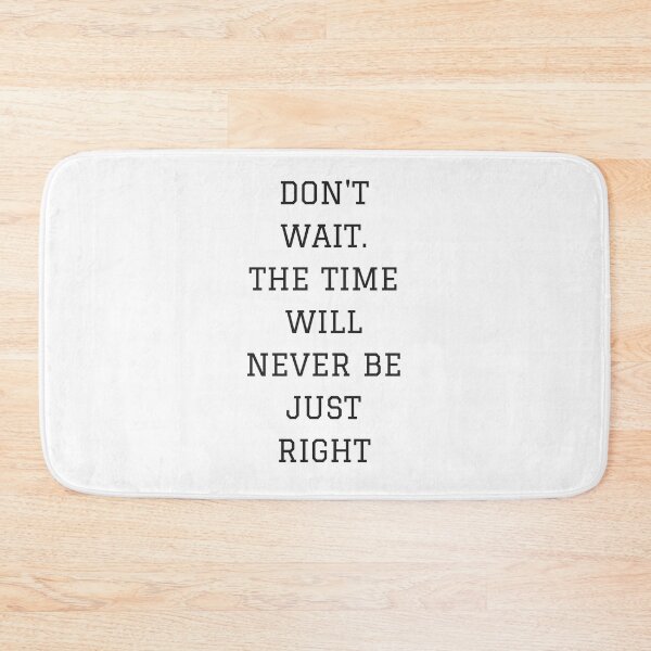 Item preview, Don't Wait... designed and sold by Inspirationmotivation.