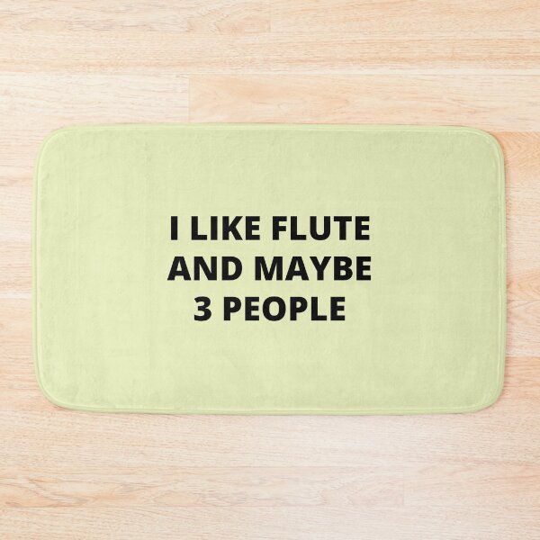 Item preview, I Like Flute And Maybe 3 People For Flute Player And Orchestra Musicians As A Jazz Flutist designed and sold by Funwithmusic.