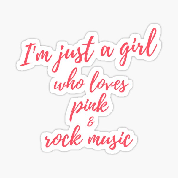 Item preview, I'm just a girl who loves pink and rock music. designed and sold by Apkdesigner.