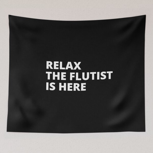 Item preview, Relax The Flutist Is Here For Flute Player And Orchestra Musicians As A Jazz Flutist designed and sold by Funwithmusic.
