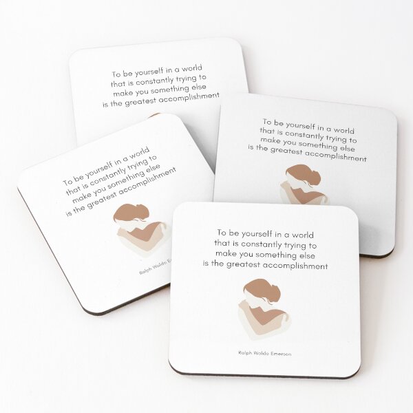 Item preview, To be yourself in a world that is constantly trying to make you something else is the greatest accomplishment. Ralph Waldo Emerson designed and sold by LifeWisdom.