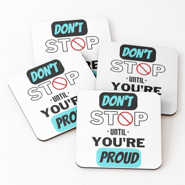 Item preview, DON'T STOP UNTIL YOU'RE PROUD designed and sold by AG4ART.