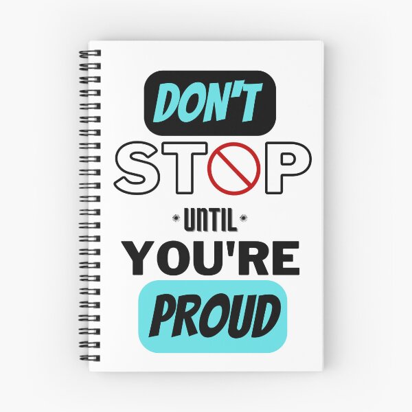 Item preview, DON'T STOP UNTIL YOU'RE PROUD designed and sold by AG4ART.
