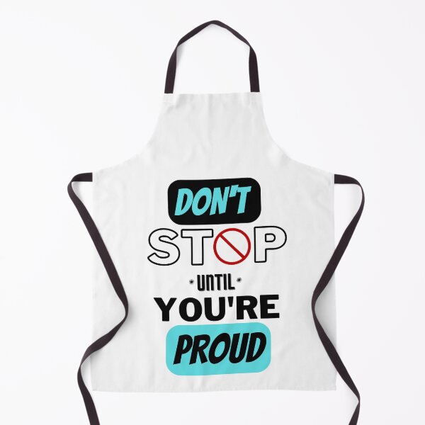 Item preview, DON'T STOP UNTIL YOU'RE PROUD designed and sold by AG4ART.