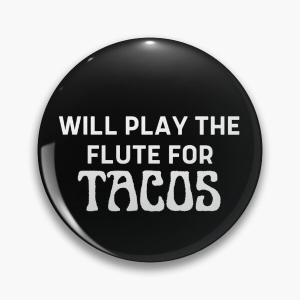 Item preview, Will Play The Flute For Tacos For Flute Player And Orchestra Musicians As A Jazz Flutist designed and sold by Funwithmusic.