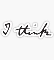 I Think Sticker