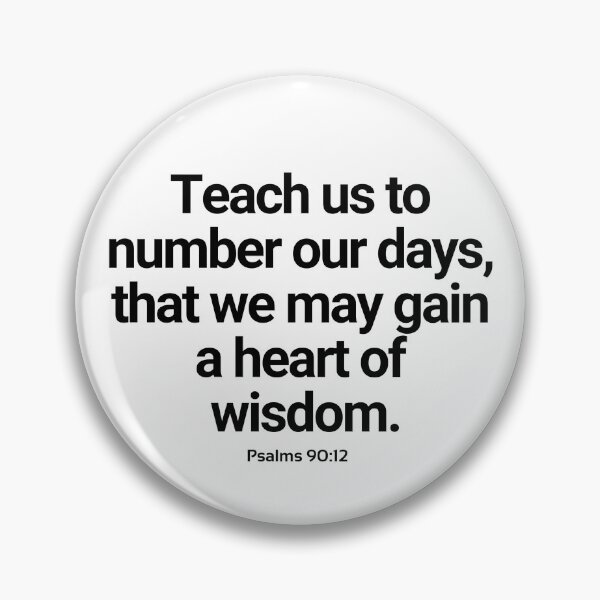Item preview, Psalms 90:12 Teach us to number our days designed and sold by rainbowsinks.