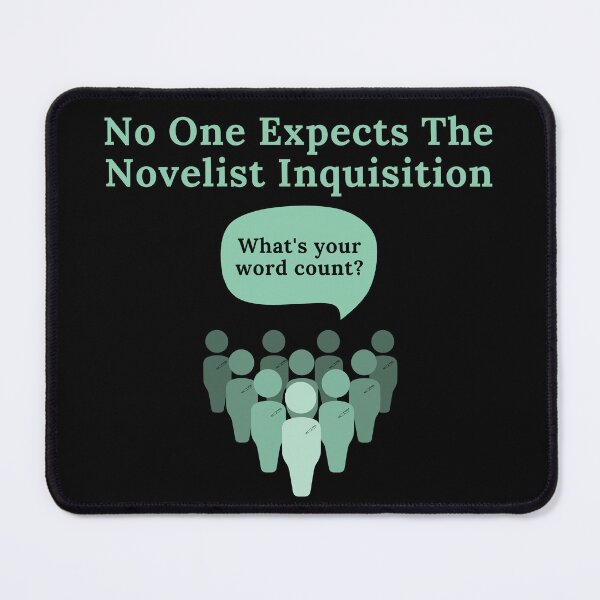 Item preview, No One Expects The Novelist Inquisition designed and sold by TheKnightWriter.