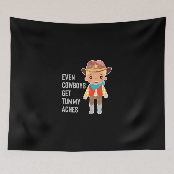 Item preview, Even Cowboys Get Tummy Aches Funny Cowboys Gifts designed and sold by nquestiaa.