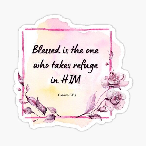 Old Testament Verse Blessed Is The One Who Takes Refuge In HIM old-testament-verse-blessed-is-the-one-who-takes-refuge-in-him
