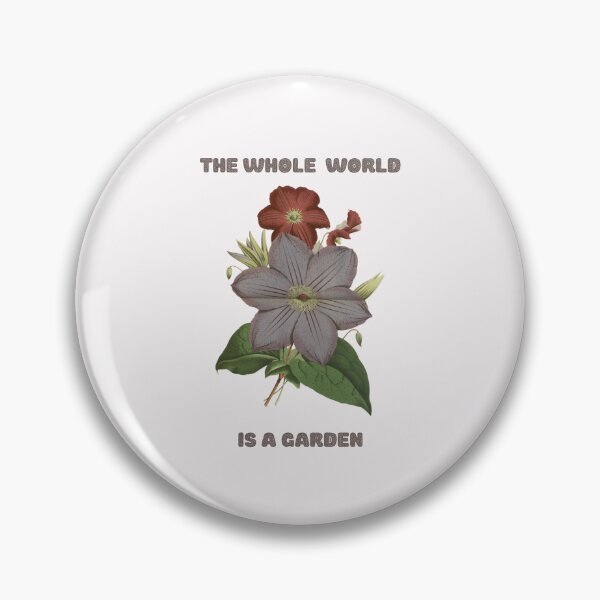 Item preview, THE WHOLE WORLD IS A GARDEN designed and sold by netdota.