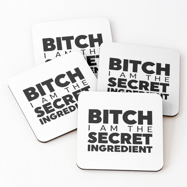 Item preview, Bitch I Am The Secret Ingredient designed and sold by ZoollGraphics.