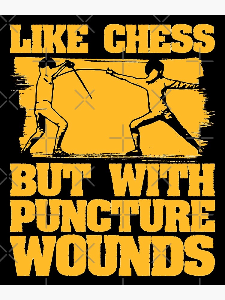 "Fencing Like Chess But With Swordsman Sport Fencer" Poster for Sale by